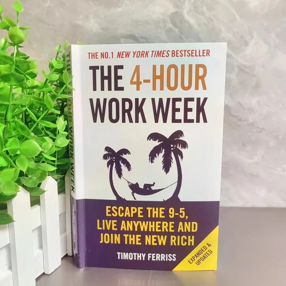 La semaine de travail des 4 heures par Timothy Ferriss Escape Le 9 à 5 ans, vivre n'importe où et jo