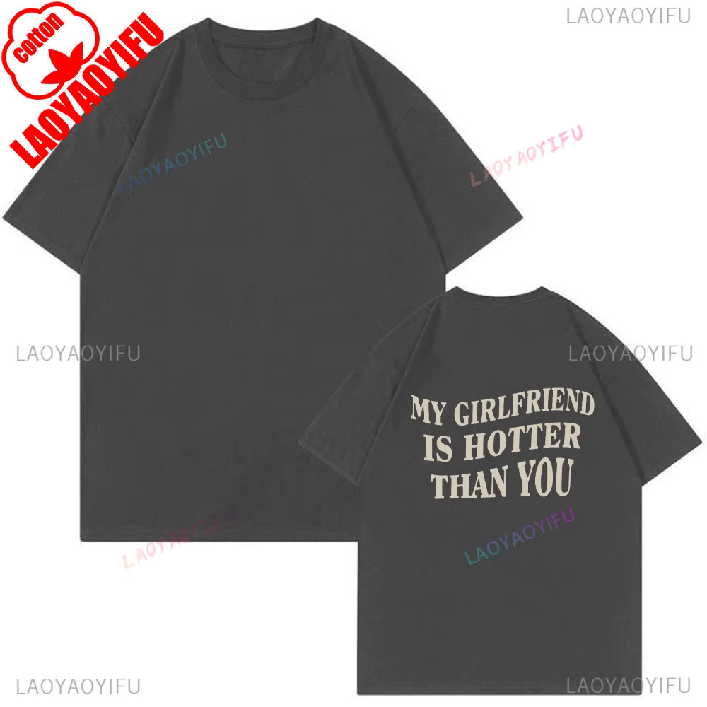 T-shirt en coton « Ma petite amie est plus cool que toi », cadeau amusant pour petit ami, tee-shirt